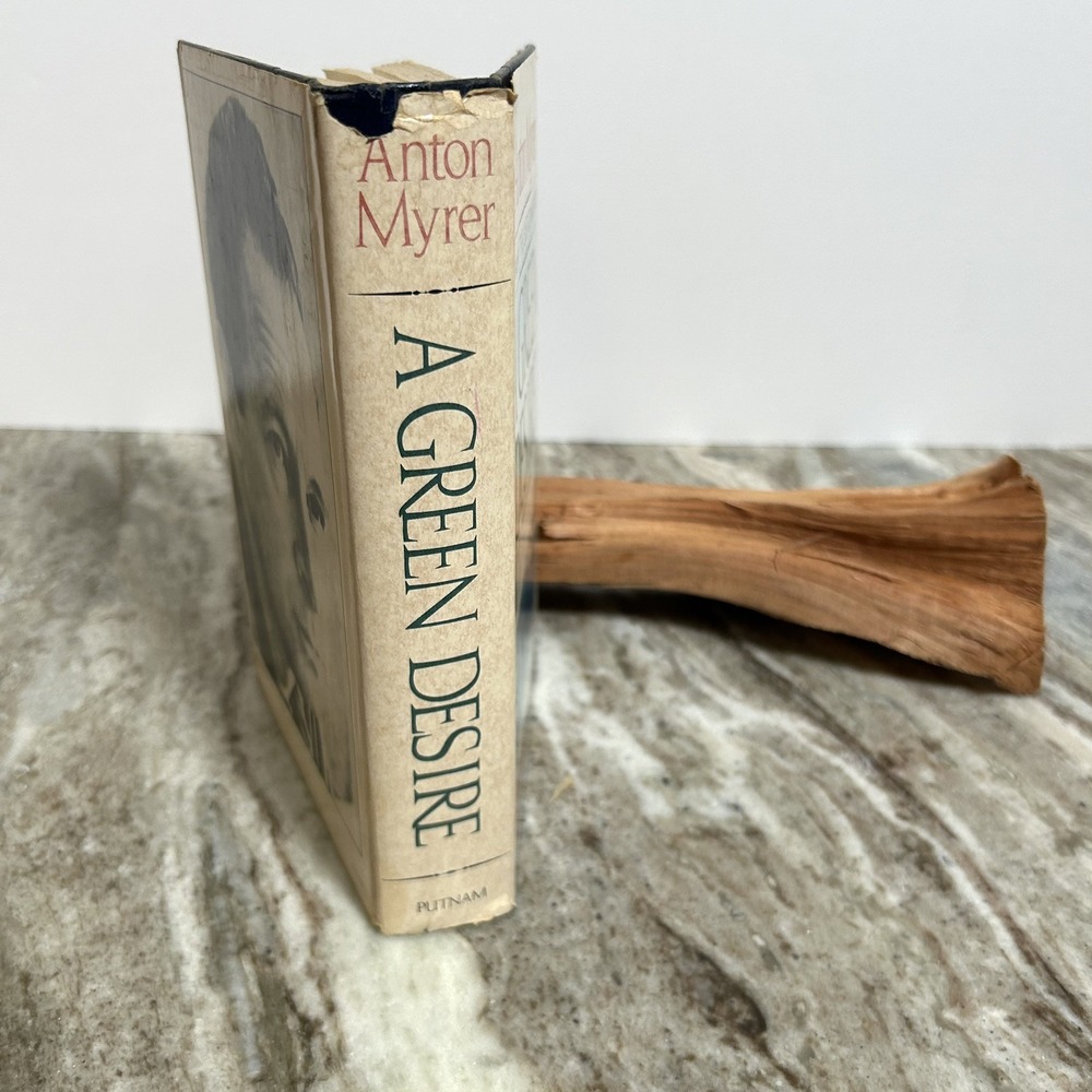 A Green Desire by Anton Myrer 1982 Hardcover Vintage Fiction Book